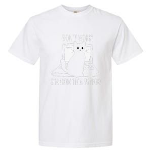 Dont Worry Im From Tech Support Funny Cat Garment-Dyed Heavyweight T-Shirt