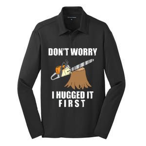 Don't Worry I Hugged It First Log Man Silk Touch Performance Long Sleeve Polo