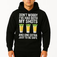 Don't Worry I've Had Both My Shots And One Extra Vaccinated Hoodie