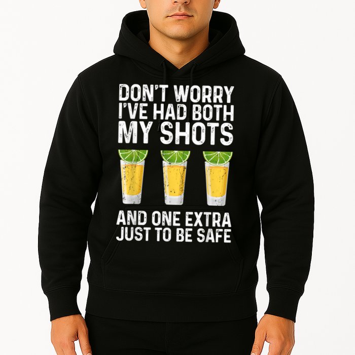 Don't Worry I've Had Both My Shots And One Extra Vaccinated Hoodie