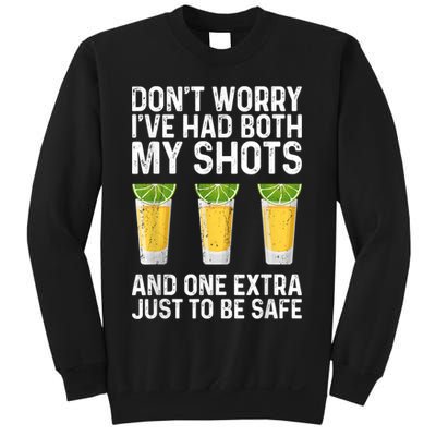 Don't Worry I've Had Both My Shots And One Extra Vaccinated Sweatshirt