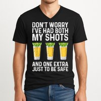 Don't Worry I've Had Both My Shots And One Extra Vaccinated V-Neck T-Shirt