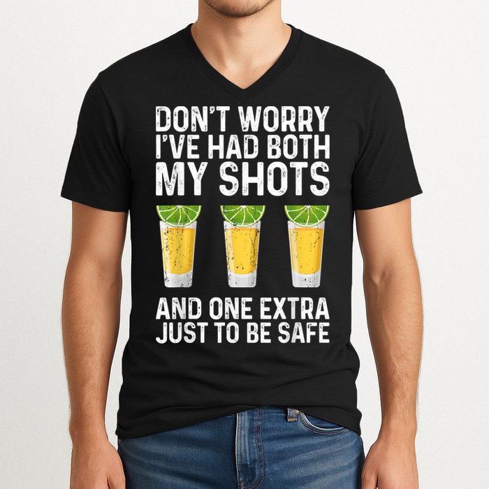 Don't Worry I've Had Both My Shots And One Extra Vaccinated V-Neck T-Shirt