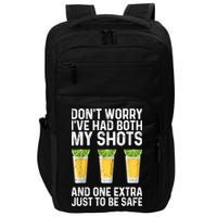 Don't Worry I've Had Both My Shots And One Extra Vaccinated Impact Tech Backpack