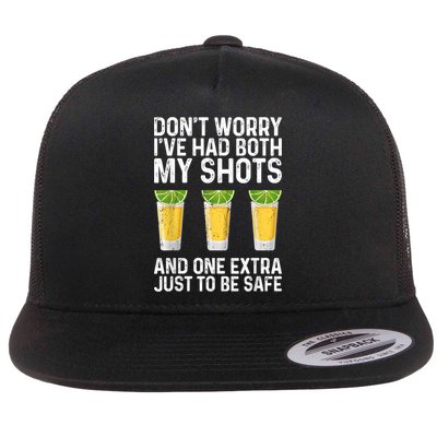 Don't Worry I've Had Both My Shots And One Extra Vaccinated Flat Bill Trucker Hat