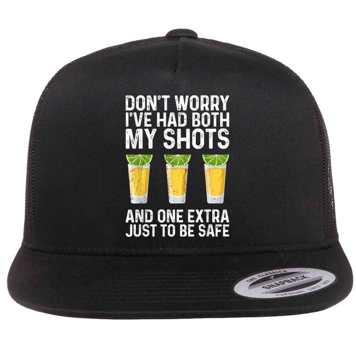 Don't Worry I've Had Both My Shots And One Extra Vaccinated Flatbill Hat