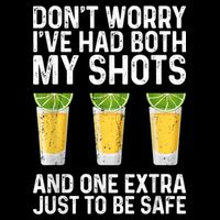 Don't Worry I've Had Both My Shots And One Extra Vaccinated Flatbill Hat