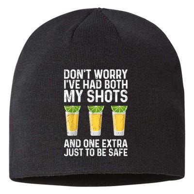 Don't Worry I've Had Both My Shots And One Extra Vaccinated Sustainable Beanie