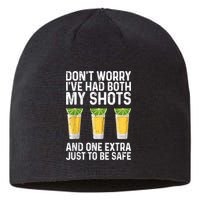Don't Worry I've Had Both My Shots And One Extra Vaccinated Sustainable Beanie