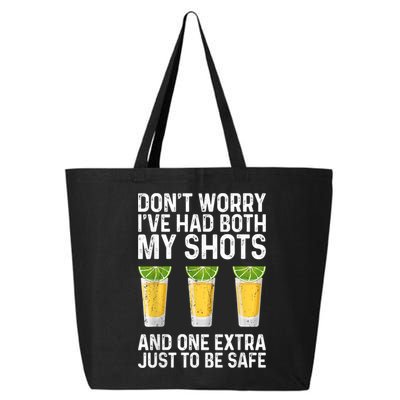Don't Worry I've Had Both My Shots And One Extra Vaccinated 25L Jumbo Tote