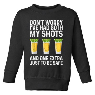 Don't Worry I've Had Both My Shots And One Extra Vaccinated Toddler Sweatshirt