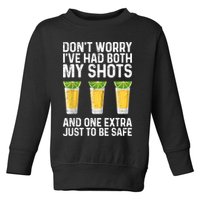 Don't Worry I've Had Both My Shots And One Extra Vaccinated Toddler Sweatshirt