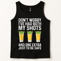 Don't Worry I've Had Both My Shots And One Extra Vaccinated Tank Top