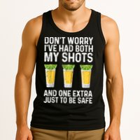 Don't Worry I've Had Both My Shots And One Extra Vaccinated Tank Top