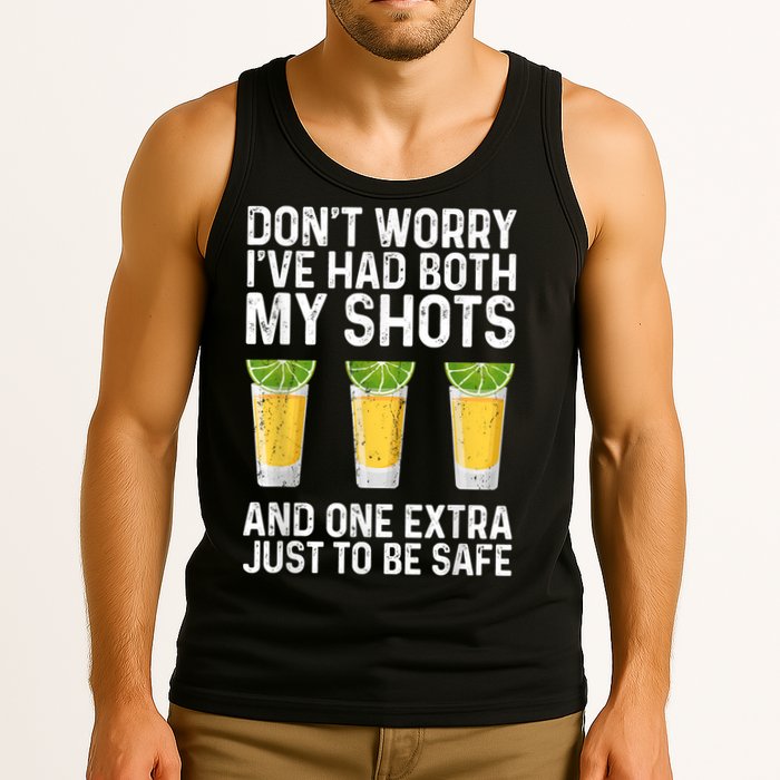 Don't Worry I've Had Both My Shots And One Extra Vaccinated Tank Top