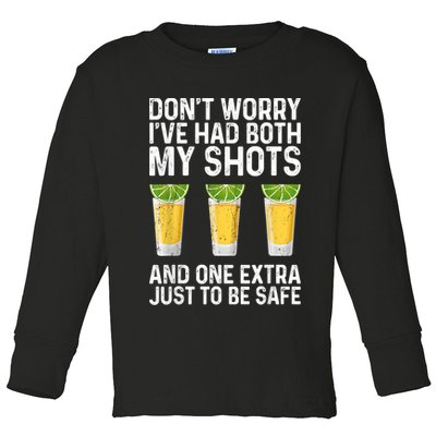 Don't Worry I've Had Both My Shots And One Extra Vaccinated Toddler Long Sleeve Shirt