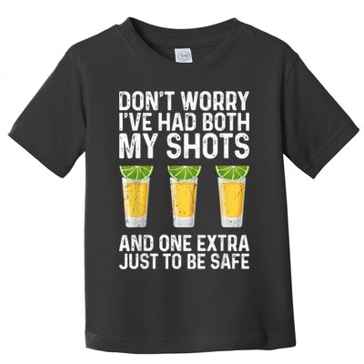 Don't Worry I've Had Both My Shots And One Extra Vaccinated Toddler T-Shirt