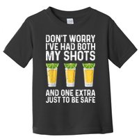 Don't Worry I've Had Both My Shots And One Extra Vaccinated Toddler T-Shirt