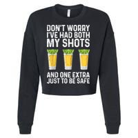 Don't Worry I've Had Both My Shots And One Extra Vaccinated Cropped Pullover Crew
