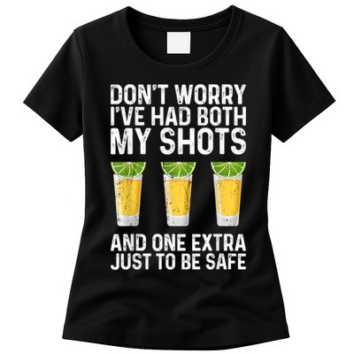 Don't Worry I've Had Both My Shots And One Extra Vaccinated Womens T-Shirt