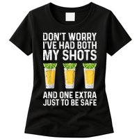 Don't Worry I've Had Both My Shots And One Extra Vaccinated Womens T-Shirt