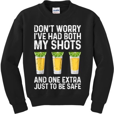 Don't Worry I've Had Both My Shots And One Extra Vaccinated Kids Sweatshirt