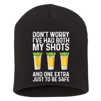 Don't Worry I've Had Both My Shots And One Extra Vaccinated Short Acrylic Beanie