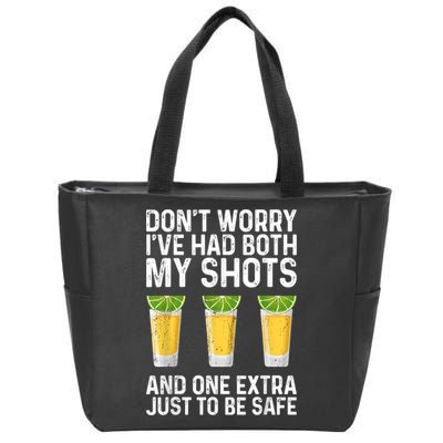 Don't Worry I've Had Both My Shots And One Extra Vaccinated Zip Tote Bag