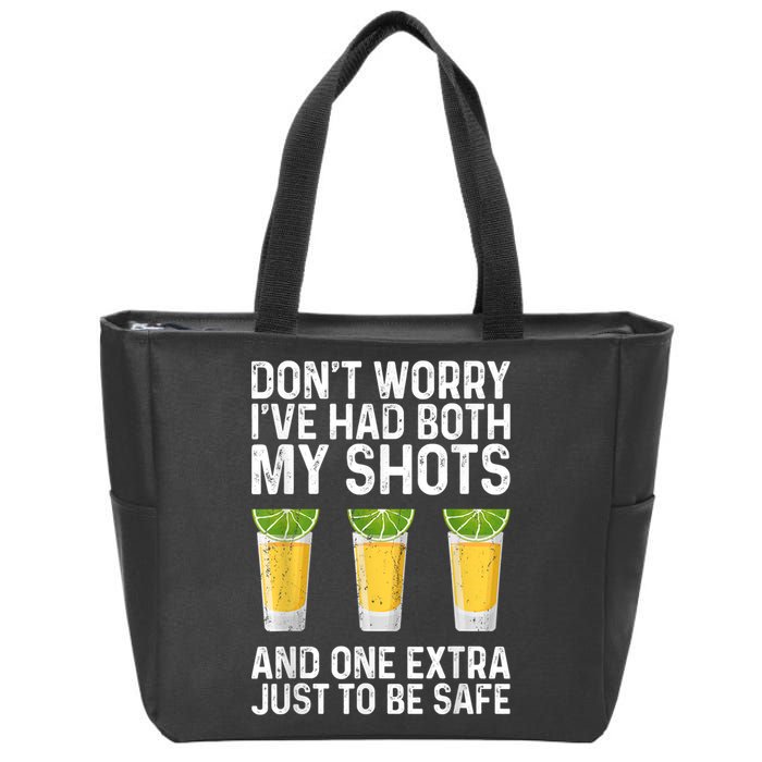 Don't Worry I've Had Both My Shots And One Extra Vaccinated Zip Tote Bag