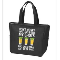 Don't Worry I've Had Both My Shots And One Extra Vaccinated Zip Tote Bag