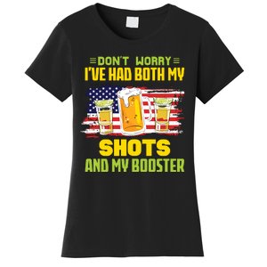 Don't Worry Ive Had Both My Shots And My Booster Funny Drinking Women's T-Shirt