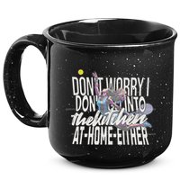 DonT Worry I DonT Go Into The Kitchen At Home Either 15oz Campfire Ceramic Mug