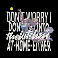 DonT Worry I DonT Go Into The Kitchen At Home Either Drawstring Bag