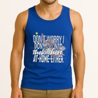 DonT Worry I DonT Go Into The Kitchen At Home Either Tank Top