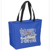 DonT Worry I DonT Go Into The Kitchen At Home Either Zip Tote Bag