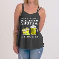 Dont Worry Ive Had Both My Shots And Booster Drinking Team Women's Strappy Tank