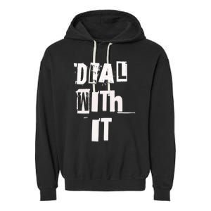 Deal With It Graffiti Streetwear Meaningful Gift Garment-Dyed Fleece Hoodie