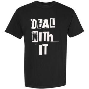 Deal With It Graffiti Streetwear Meaningful Gift Garment-Dyed Heavyweight T-Shirt