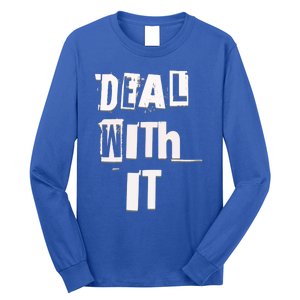 Deal With It Graffiti Streetwear Meaningful Gift Long Sleeve Shirt