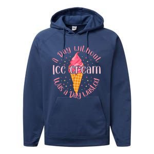 Day Without Ice Cream A Day Wasted Ice Lover Cute Gift Performance Fleece Hoodie