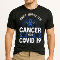 DONT WORRY ITS CANCER NOT COVID19 Colon Cancer Awareness Cooling Performance Crew T-Shirt