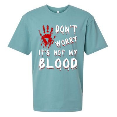 Dont Worry Its Not My Blood Scary Bloody Handprint Halloween Sueded Cloud Jersey T-Shirt