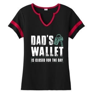 Dads Wallet Is Closed For The Day Ladies Halftime Notch Neck Tee