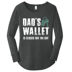 Dads Wallet Is Closed For The Day Women's Perfect Tri Tunic Long Sleeve Shirt