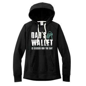 Dads Wallet Is Closed For The Day Women's Fleece Hoodie