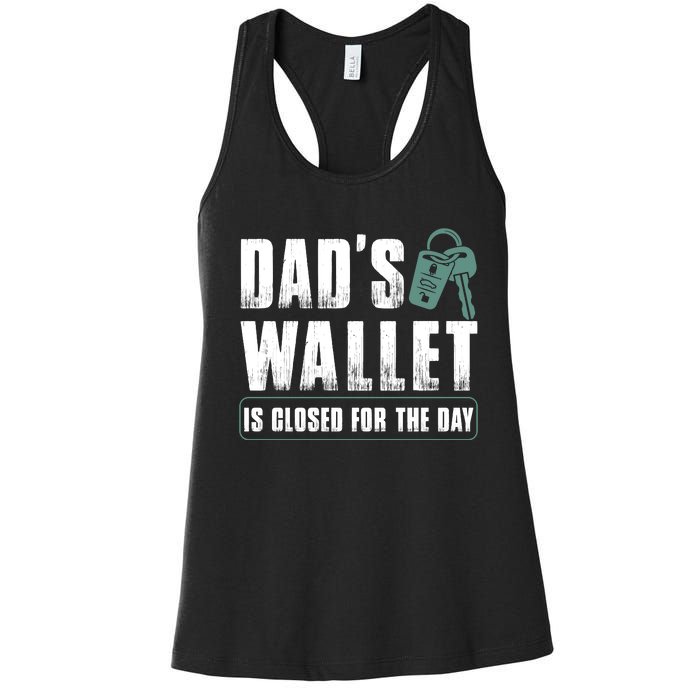 Dads Wallet Is Closed For The Day Women's Racerback Tank