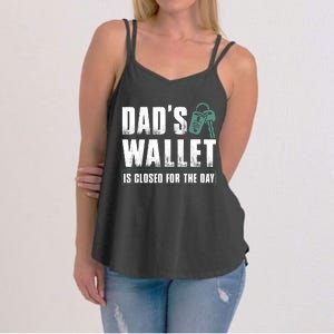 Dads Wallet Is Closed For The Day Women's Strappy Tank