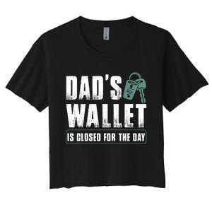 Dads Wallet Is Closed For The Day Women's Crop Top Tee