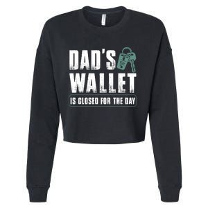 Dads Wallet Is Closed For The Day Cropped Pullover Crew