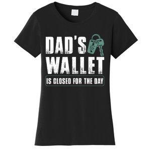 Dads Wallet Is Closed For The Day Women's T-Shirt